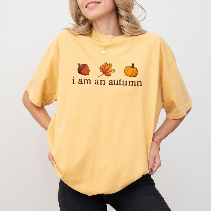 I Am An Autumn Comfort Colors Shirt, Autumn Girl Free Style Unhinged Tees, Autumn Vibes Tee, Fall Vibes Oversized Graphic Tee, Cozy Season Lover Tee,