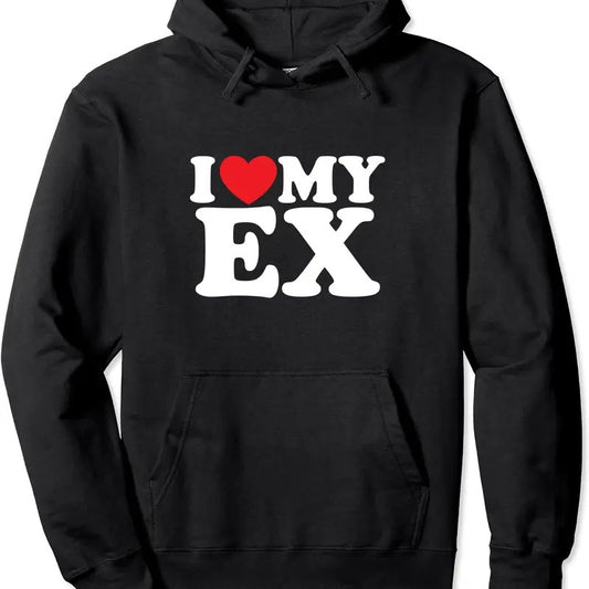 I Love My Ex Pullover Hoodie | Unisex Hooded Sweatshirt