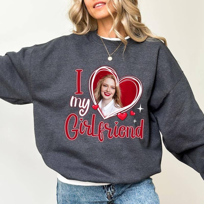 I Love My Girlfriend Custom Photo Sweatshirt for Men, I Love My Gf Sweater, I Heart My Girlfriend Top, Valentine's Day Gifts for Him, Classic Menswear