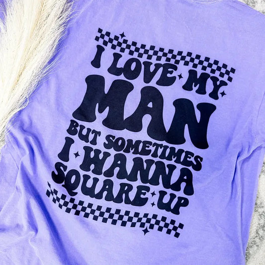 I Love My Man Graphic Tee