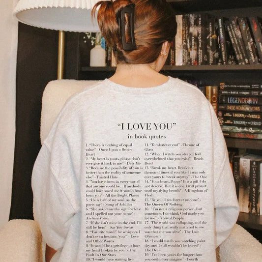 I Love you In Book Quotes Double Sided Sweatshirt, Book Hoodie, Bookish Pullover Sweater, Bookworm Gifts, Book Lover Sweatshirt Womenswear Fabric Long Sleeves Fashion Outfit Sweater