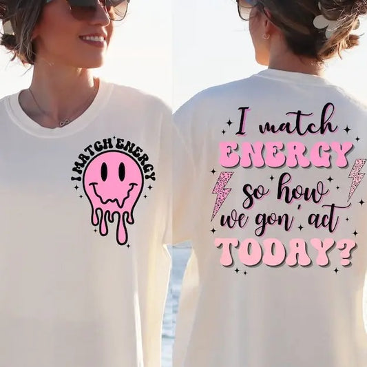 I Match Energy    , Match Energy Shirt, Match Energy Sweatshirt