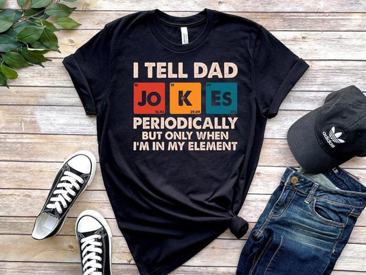 I Tell Dad Jokes  Shirt, Dad Jokes Shirt, Funny Dad Shirt, Father Shirt, Gift For Dad