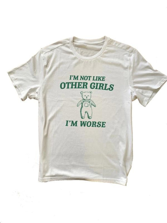 I'm Not Like Other Girls - Unisex T Shirt, Funny Shirt Cotton Crew Neck Size S-3XL Casual Fabric