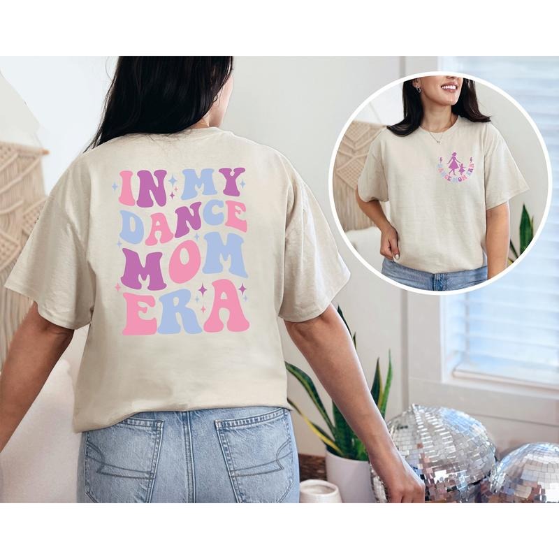In My Dance Mom Era Shirt, Dancer Shirt for Mom, Dance Mom T-Shirt, Dance Mama T-Shirt, Gift For Mom, Funny Mom Shirt,  Mom Era Shirt