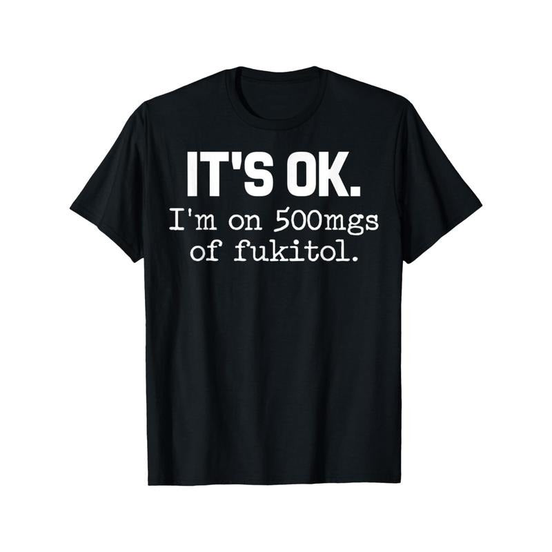 'It'S Ok' Sarcasm T-Shirt - 100% Cotton Crew Neck, Short Sleeve, Regular Fit, Geometric Pattern, All-Season Casual Tee for Adults Made in USA