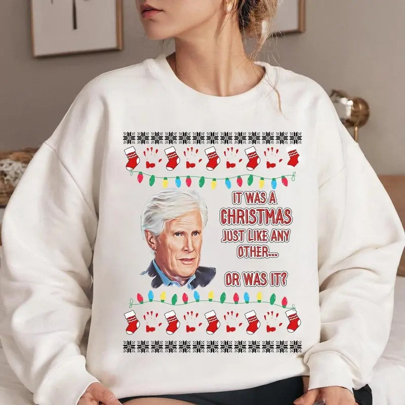 It Was a Holiday Just Like Any Other Or Was It Sweatshirt, Christmas Sweatshirt, Funny Sweater, Funny Ugly Christmas Shirt, Christmas Gifts