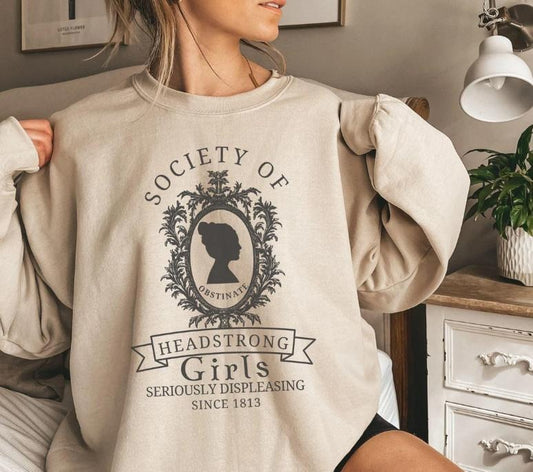 Jane Austen Shirt| Society Of Obstinate Headstrong Girls| Pride and Prejudice| Jane Austen Sweatshirt| Bookish Gifts| Cottagecore Sweatshirt