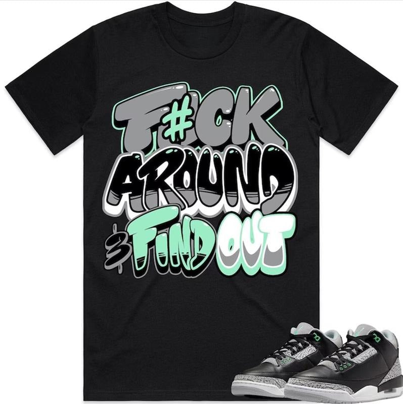 Jor.dan Retro 5 Olive 5s Shirt to Match - Celadon F#ck Around, Jordan 5 Olive Tee, Gift for Fan, Jordan Olive 5s Shirt, Jordan Gift Shirt