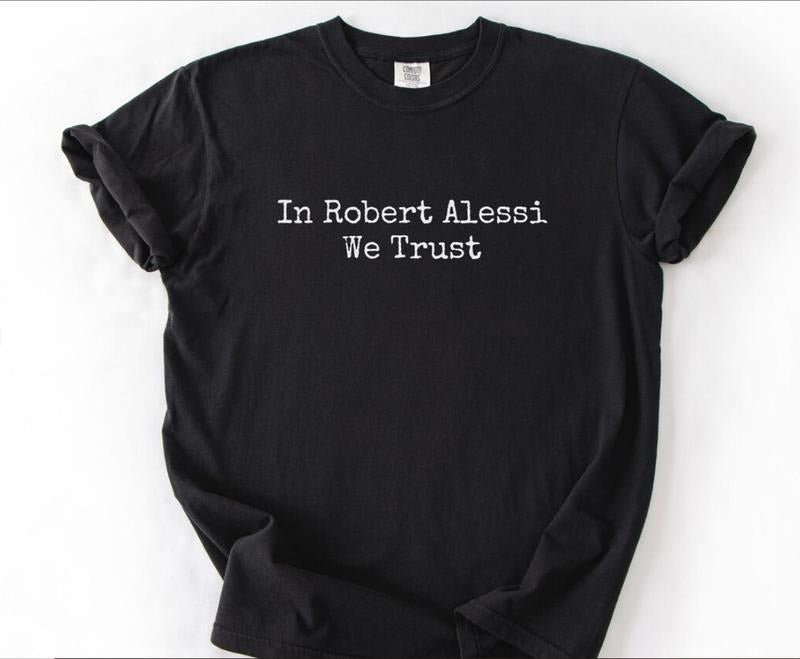 Karen Read Lawyers Shirt, Karen Read Trial,In Robert Alessi we trust,True Crime Trial Shirt