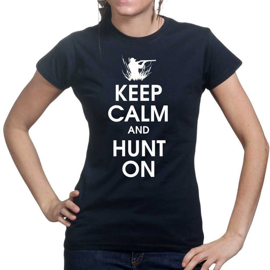 Keep Calm and Hunt On Ladies T-shirt Style001