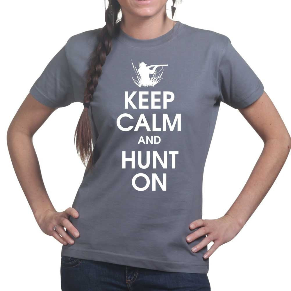 Keep Calm and Hunt On Ladies T-shirt Style001
