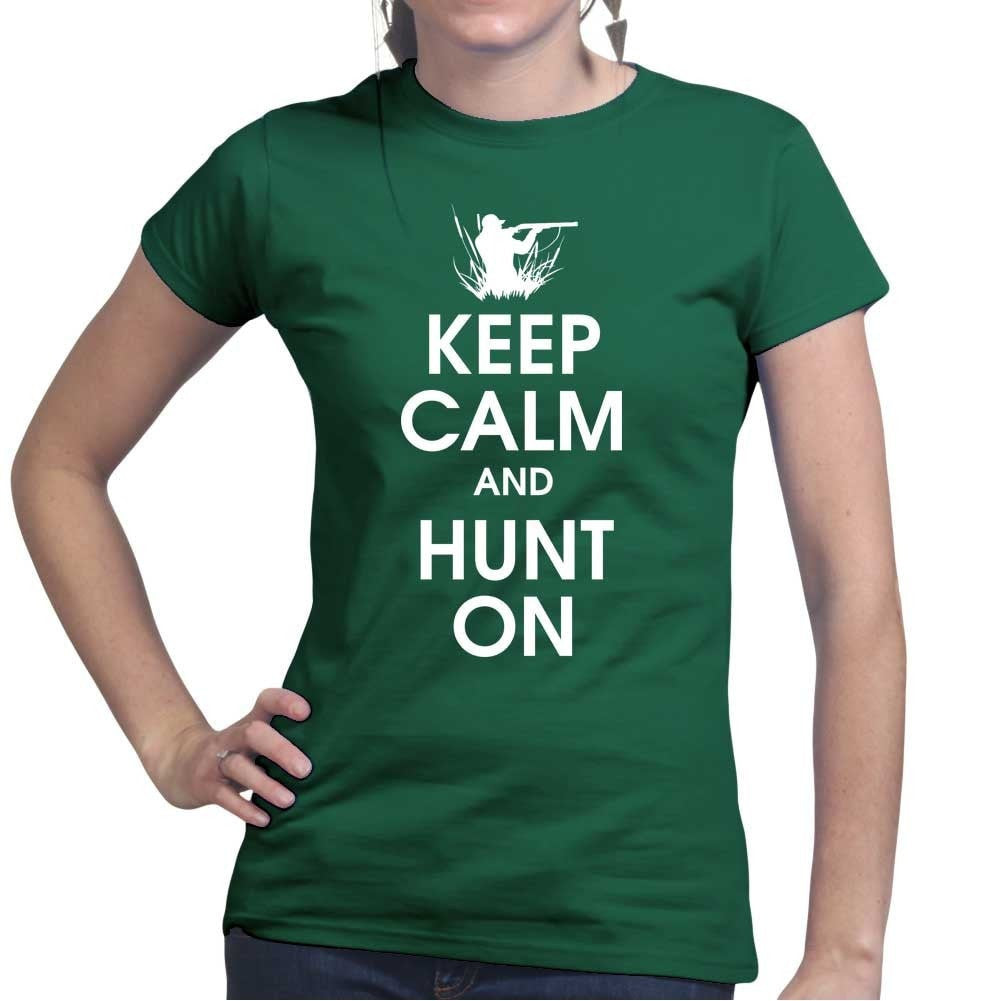 Keep Calm and Hunt On Ladies T-shirt Style001