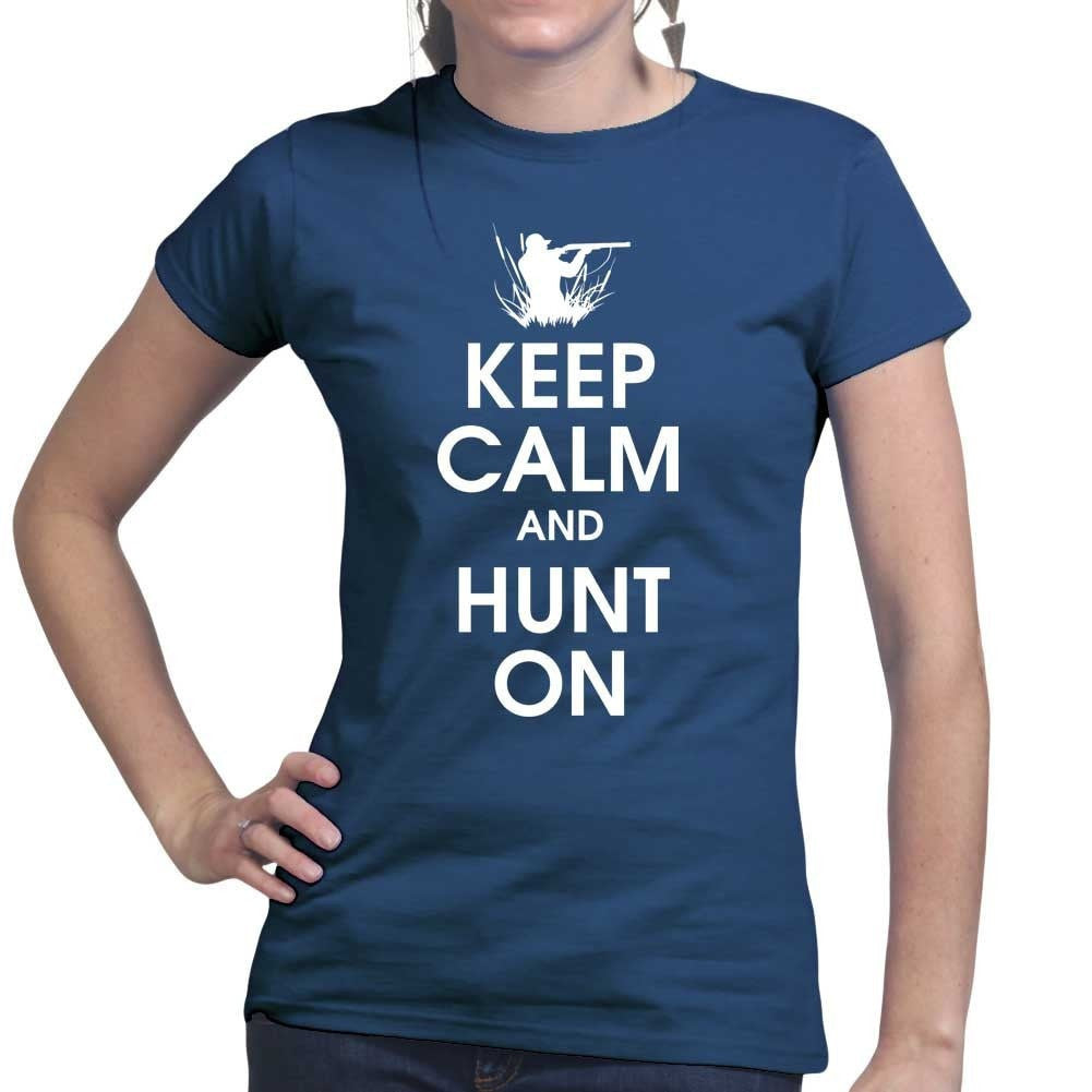 Keep Calm and Hunt On Ladies T-shirt Style001