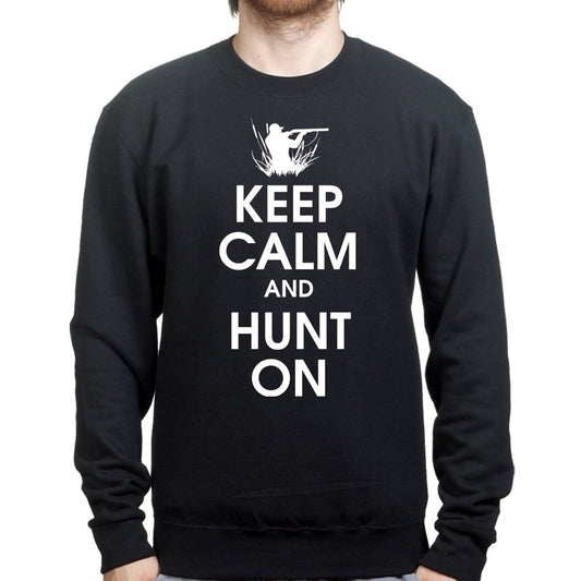 Keep Calm and Hunt On Sweatshirt Style001