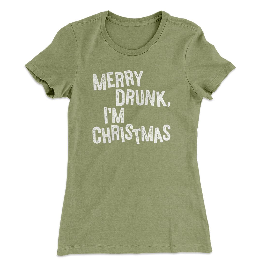 Merry Drunk, I'm Christmas Women's T-Shirt