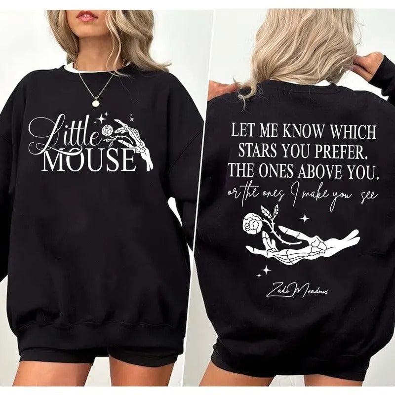 Little Mouse Sweatshirt, Let Me Know Which Stars You Prefer Hoodie, Zade Meadows Sweater, Haunting Adeline Merch