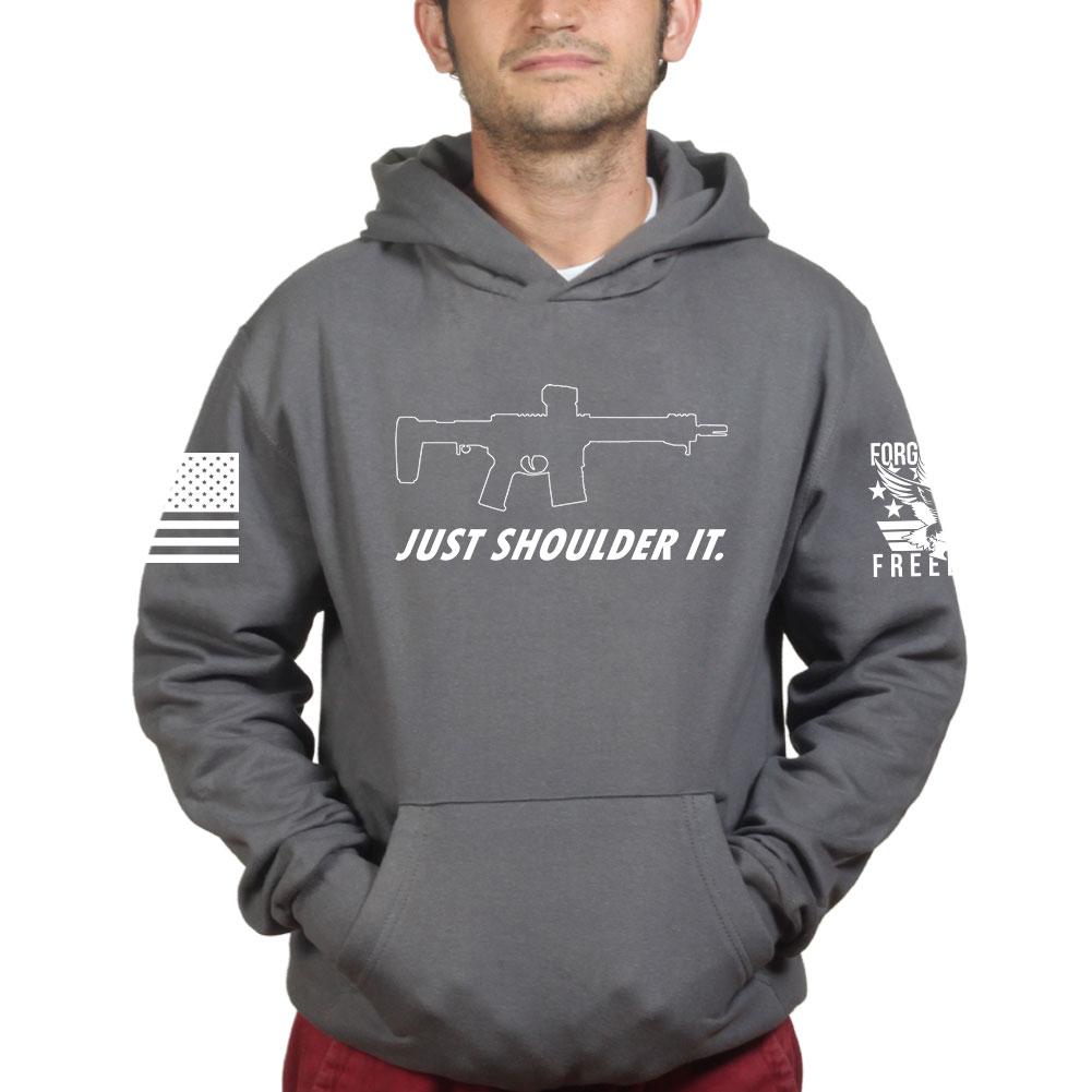 Just Shoulder It Hoodie Style001
