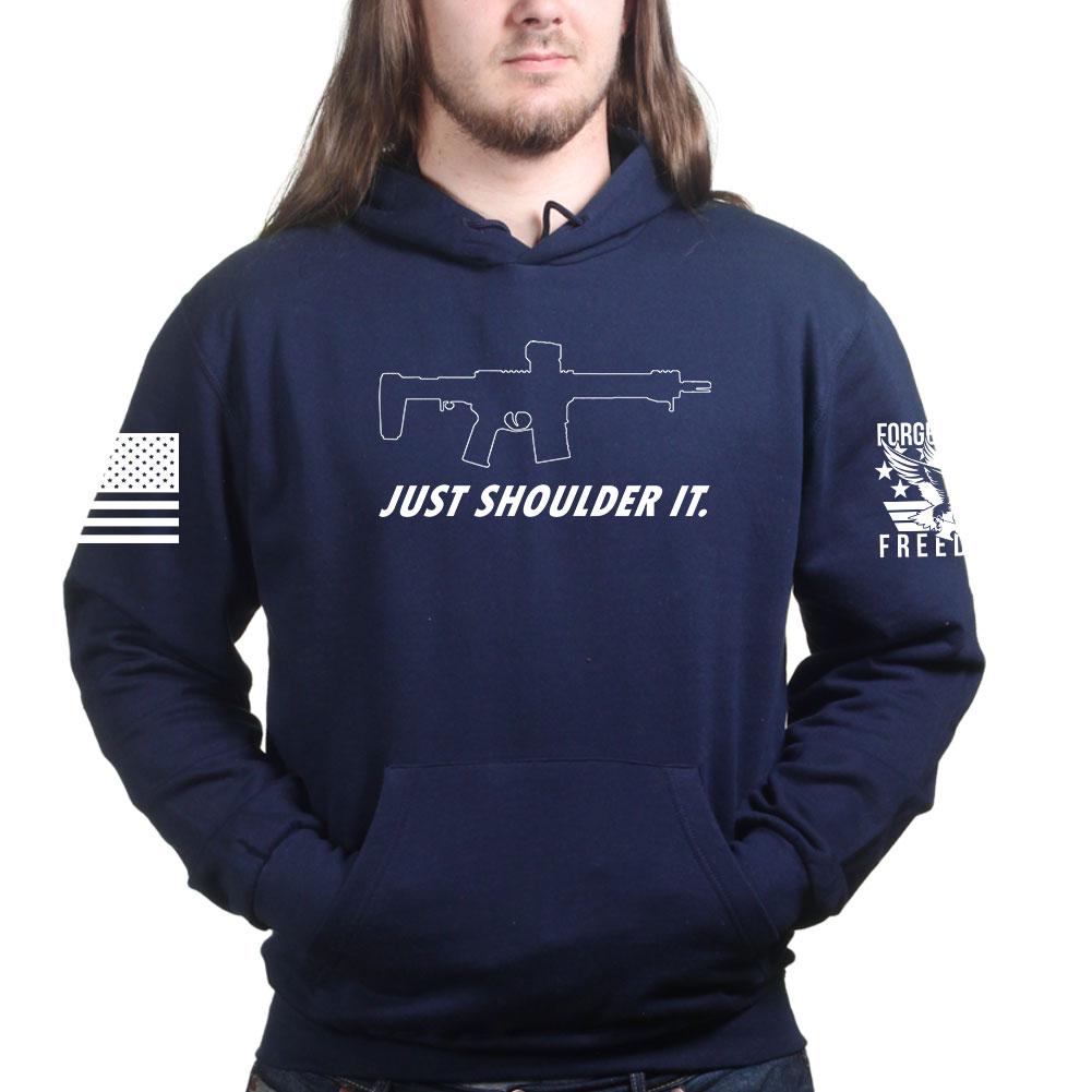 Just Shoulder It Hoodie Style001
