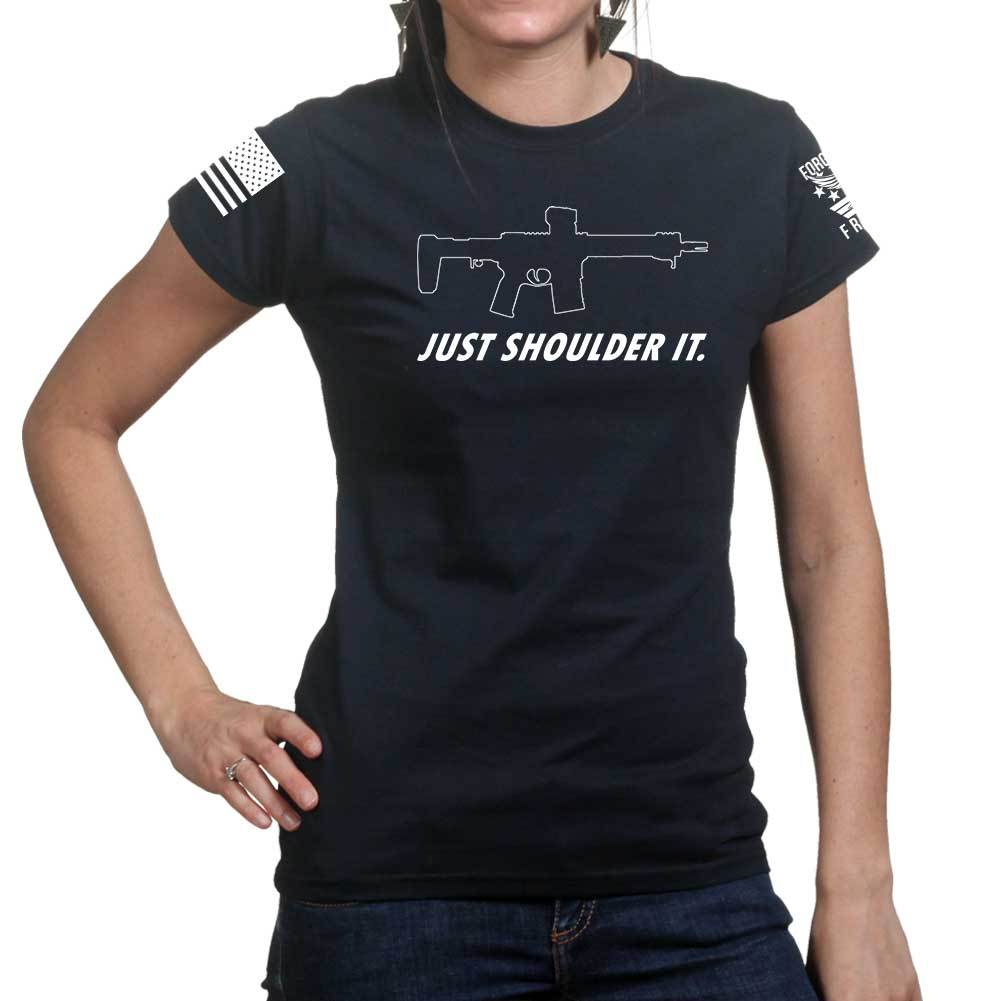 Just Shoulder It Ladies T-shirt Style001