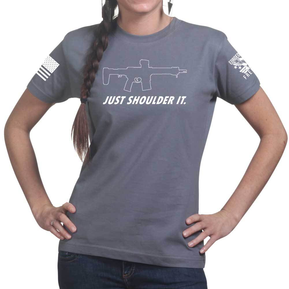Just Shoulder It Ladies T-shirt Style001