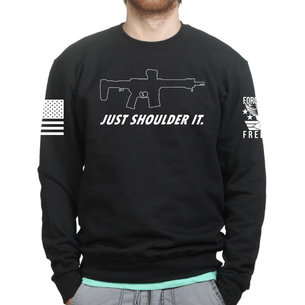 Just Shoulder It Sweatshirt Style001