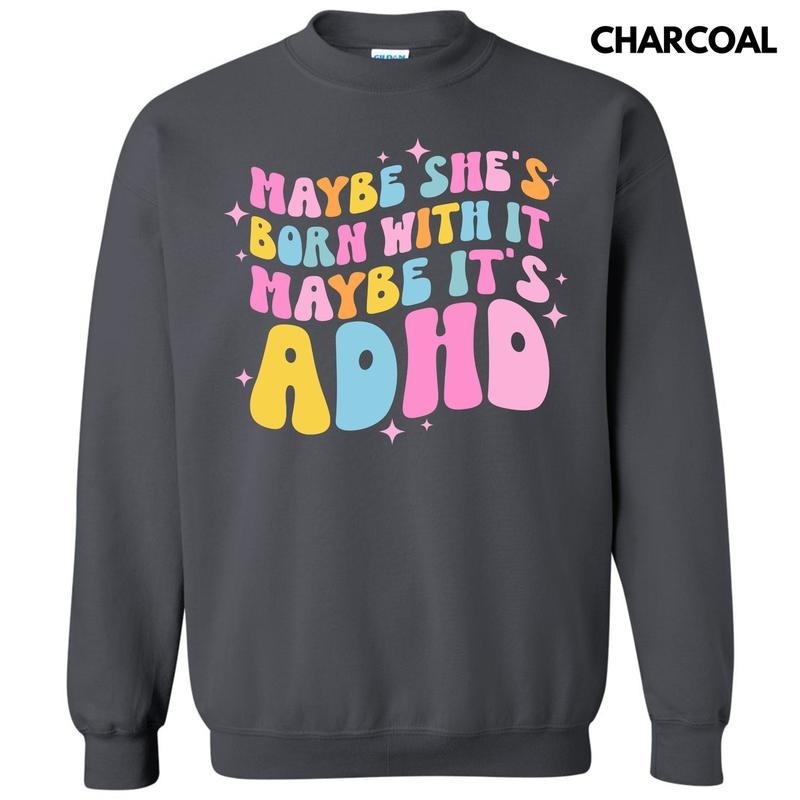 Maybe It's ADHD Sweatshirt 'NLB'