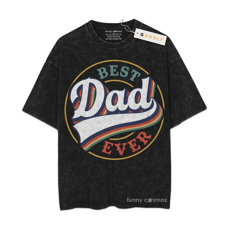 [ Mineral Wash ] Father Day Best Dad Ever Tshirt Gifts For Dad, Daddy Graphic Washed Style Shirt