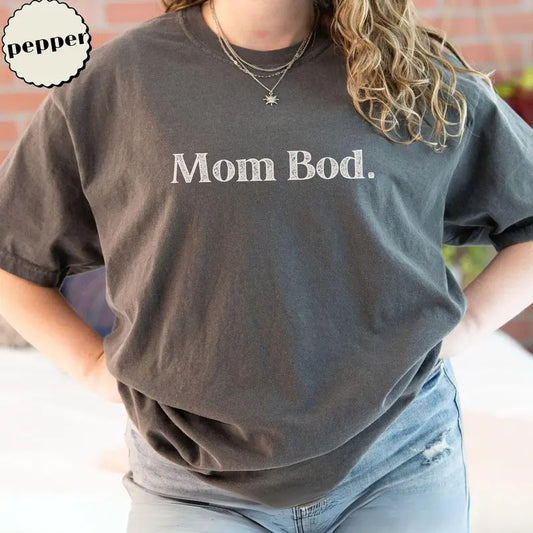 Mom bod shirt, mother's day shirt