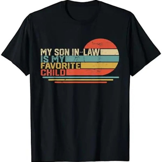 My Son In Law Is My  Favorite Child Funny Retro Vintage T-Shirt