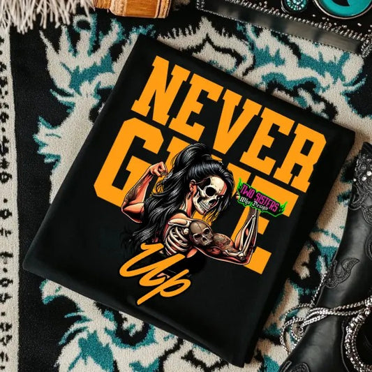 Never Give Up Fitness Inspired Crewneck Sweatshirt, T Shirt, Hoodie Grunge Aesthetic Pullover | Casual, Streetwear Cotton Fit, Skulls