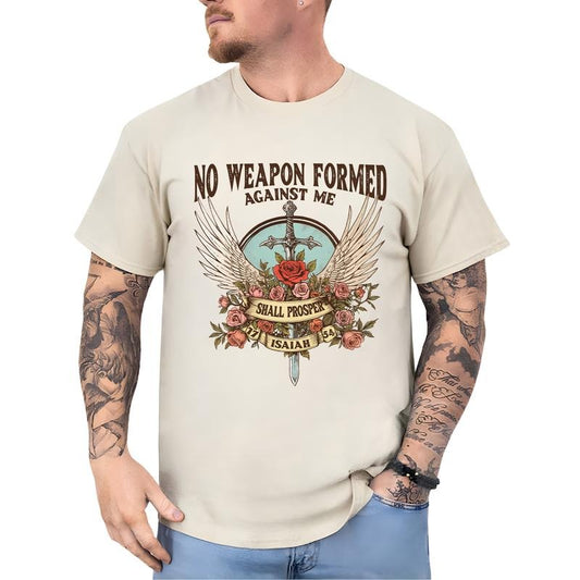 No Weapon Formed Against Me Shall Prosper Graphic Tee, Christian Shirt For Men, Bible Verse Unhinged Tee, Religious T-shirt For Men, Godly Religious Apparel