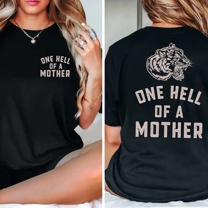 One Hell Of A Mother Cool Mom Gift Happy Mothers Day Oversized Mama Shirt Mothers Day Gift Mom Sweatshirt Back Design Mom Long Sleeve