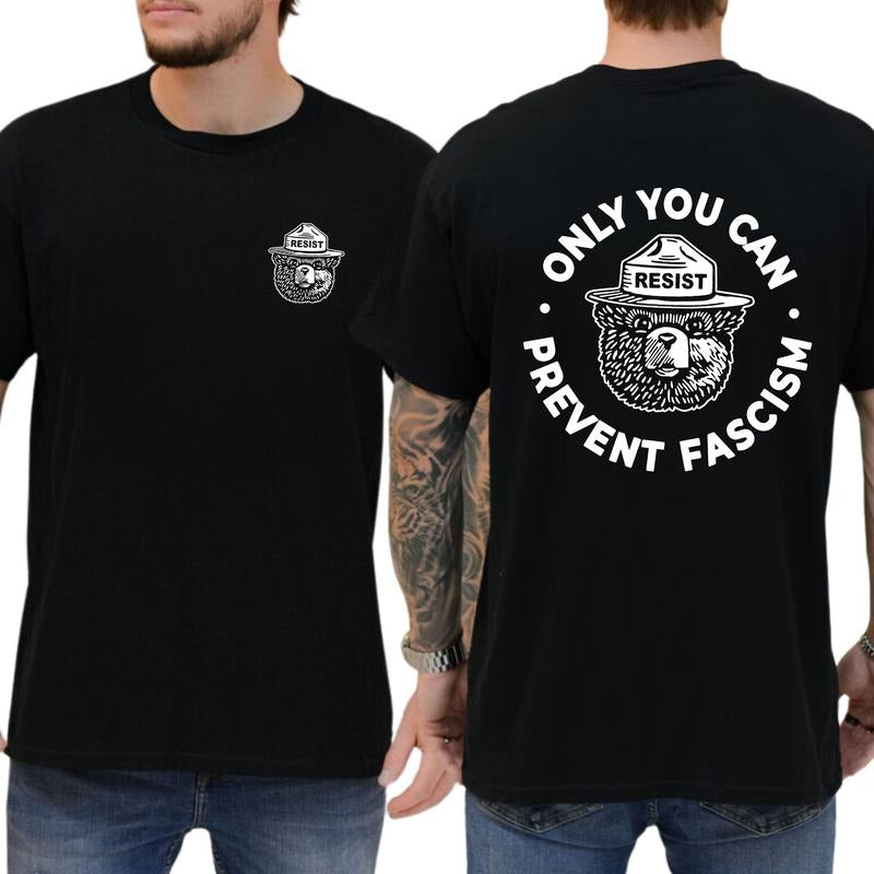 Only You Can Prevent Fascism Graphic Tee, Resist T-shirt For Men, National Park Bear Shirt, Subtle FDT Men Tee, Subtle 8647 Clothing