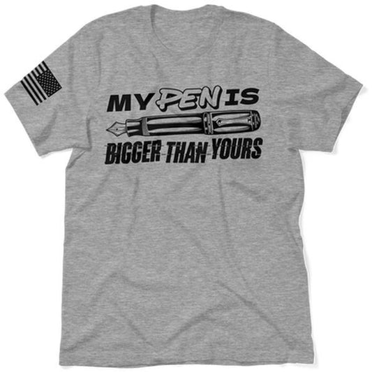 Pen Is Bigger - Safety T-Shirt, Adult Humor Shirt, Funny Shirt, Dark Humor Shirt, For Gift. Cotton Crewneck