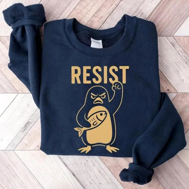 Penguins Resist Shirt, Penguins Against Tariffs Shirt, Funny Sweatshirt, Resist Shirt, Social Justice Shirt, Liberal Shirt