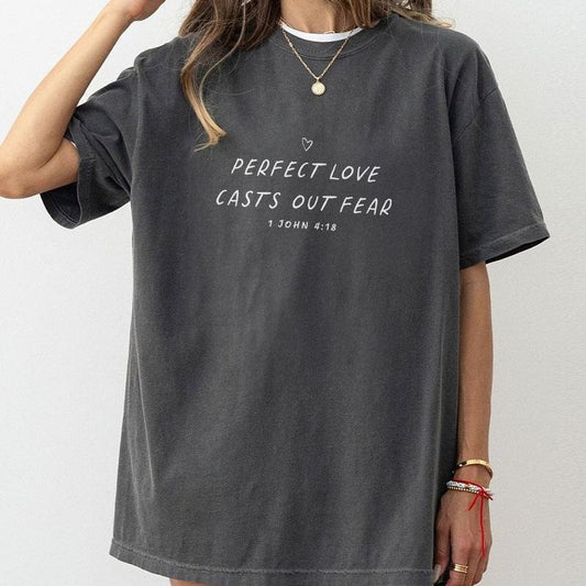 Perfect Love Casts Out Fear, John 4:18 Shirt, Bibble Verse T-Shirt, Chrisitan Shirts For Women, Jesus T-Shirt, Christian Comfort Tee, Jesus Love Shirt, Christian Outfits, Faith Shirt, Love Like Jesus, Women Top