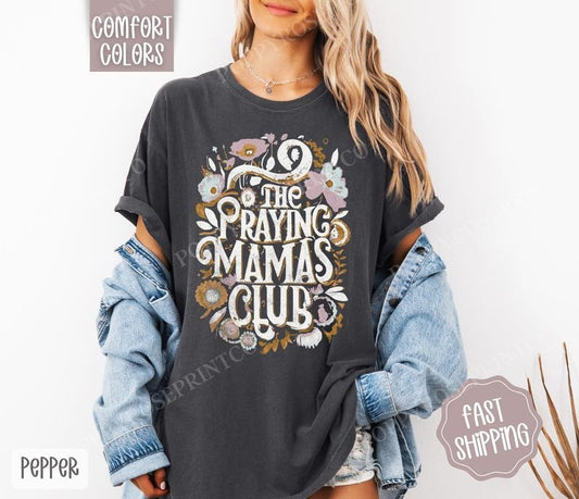 Praying Mamas Club Shirt Comfort Colors, Religious Tshirt, Bible Women's Tee, Gift for Her
