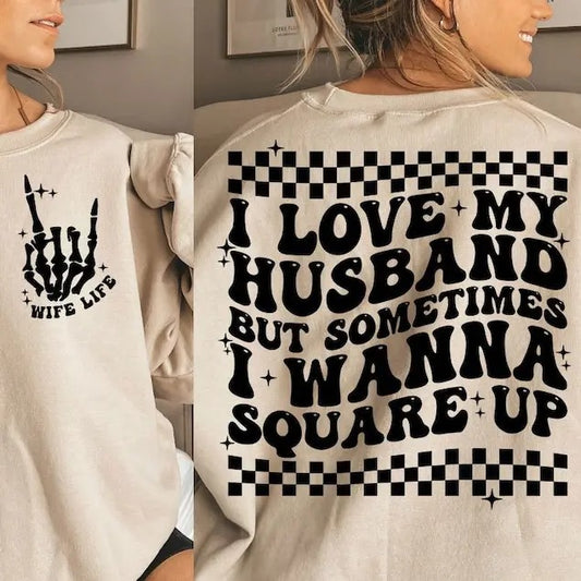 Premium  Funny wife , wife shirt , square up , I love my husband , wife , married , wife quotes sweatshirt