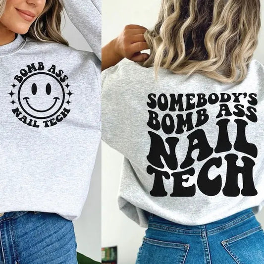 Premium  Somebody's Bomb Ass Nail Tech,Somebody's, Nail Tech sweatshirt