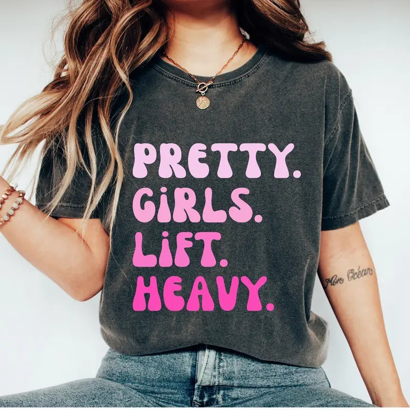 Pretty Girls Lift Heavy Shirt Gym Pump Covers Girls Lifting Shirt Gym Shirt Gym Rat Shirt Gift For Gym Lover Cute Weightlifting Shirt