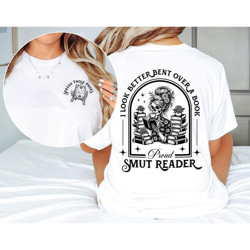 Proud Smut Reader Shirt, I Look Better Bent Over a Book, Dark Academia Aesthetic Bookish Shirt, Gift for Book Lover, Bookish Gift, Reading