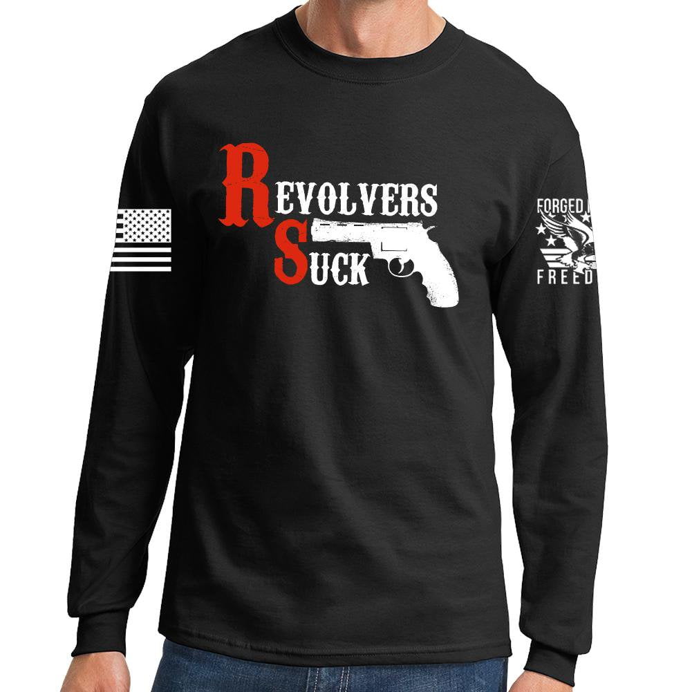 Revolvers Suck Long Sleeve T-shirt Style001