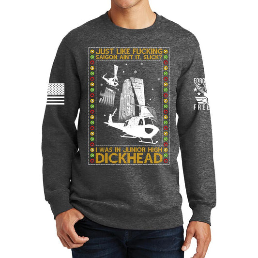 Just Like Saigon Sweatshirt Style001
