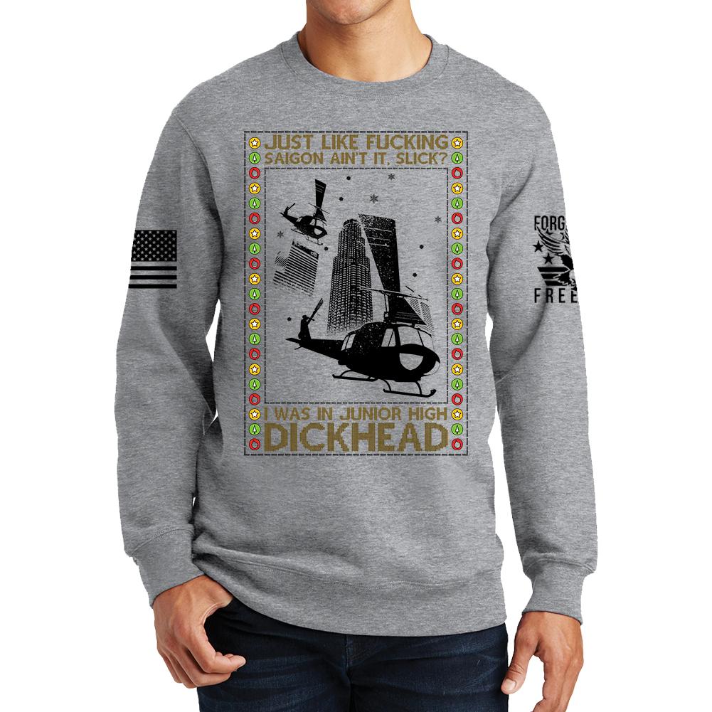 Just Like Saigon Sweatshirt Style001