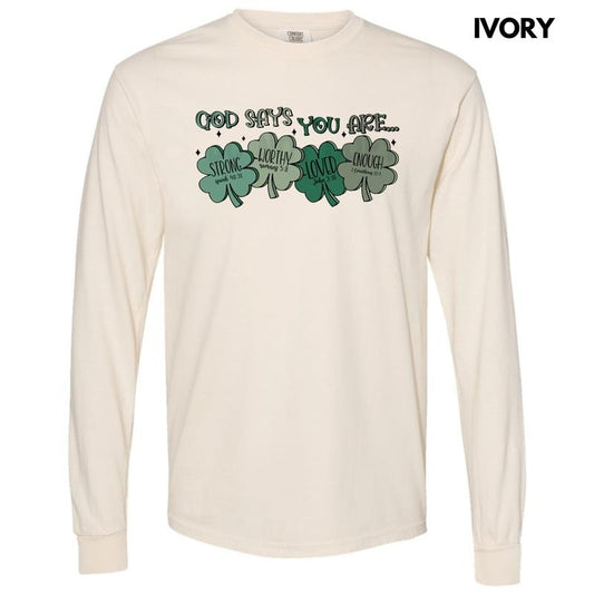Shamrock God Says You Are Long Sleeve Comfort Colors T-Shirt