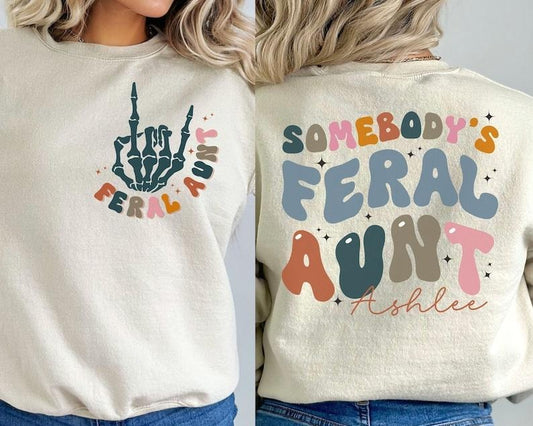 Somebody's Feral Aunt Sweatshirt, Personalized Name Promoted To Cool Aunt Shirt, Auntie Christmas Aunts Gift, Aunt Birthday Gift Sister Gift  T-shirt, sweater and Hoodie 2 sides