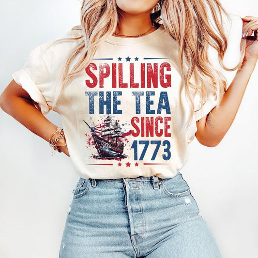 Spilling The Tea Since 1773 T Shirt Hoodie Sweater American Freedom Shirt Patriotic Freedom Shirt Retro 4th Of July Shirt Fourth Of July Shirt 4th Of July Shirt