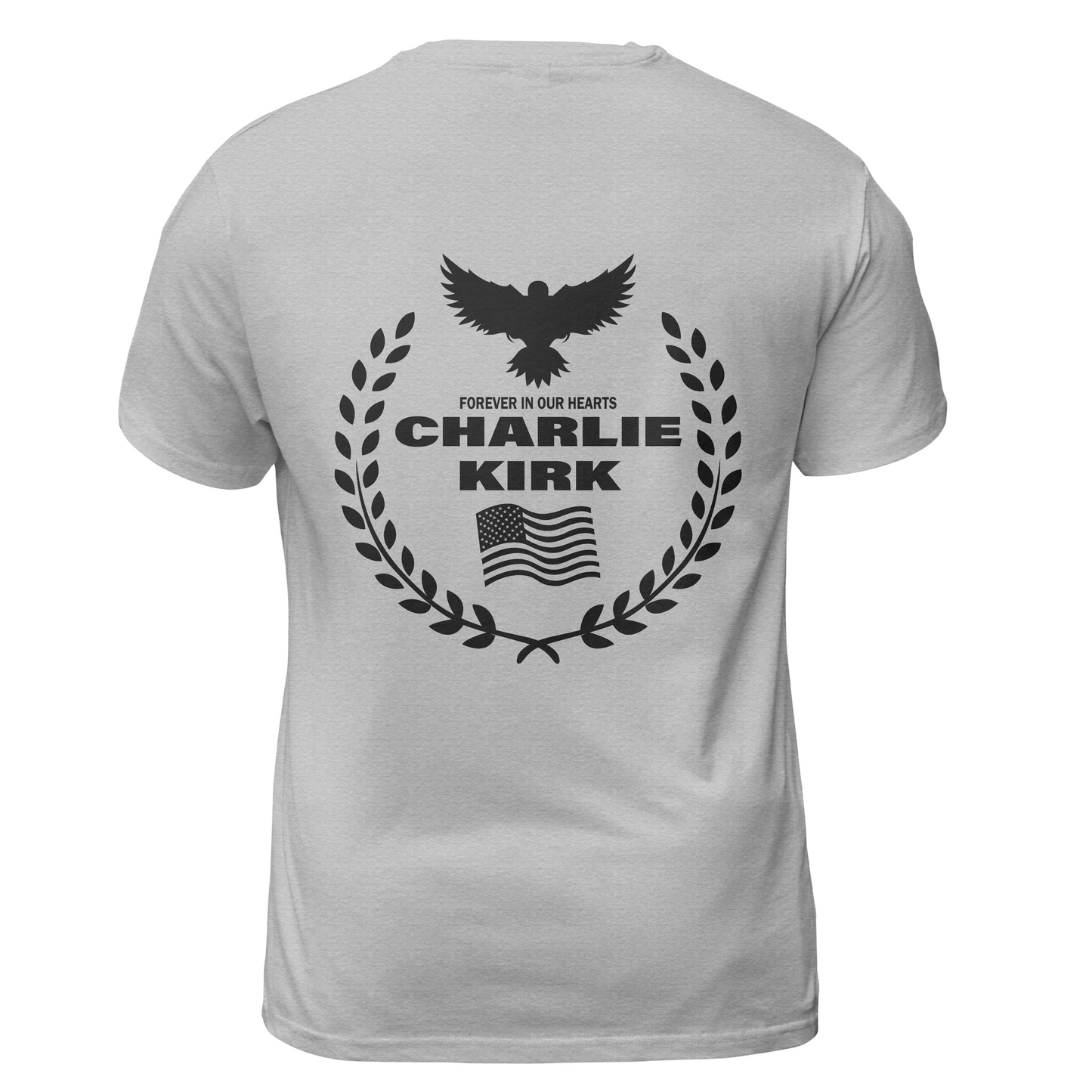 Freedom Charlie Kirk Forever In Our Hearts T Shirt - 2 - G
