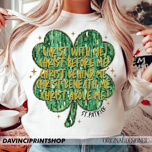 St Patrick's Day Religious St Patrick's Prayer; Christ Before Me Christ Behind Me Christ With Me Christ In Me Design